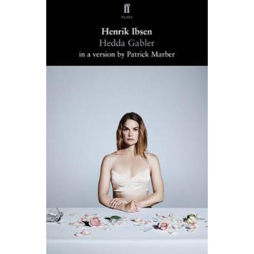 Hedda Gabler by Henrik Ibsen Paperback Book