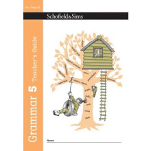 Grammar 5 Teacher's Guide: KS2 English, Year 5 (Schofield & Sims Grammar and Punctuation)