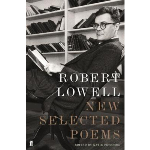 New Selected Poems by Robert Lowell Paperback Book