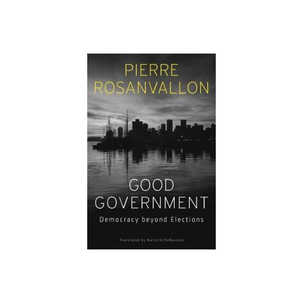 Riachristiecollections Good Government By Pierre Rosanvallon Hardcover Book