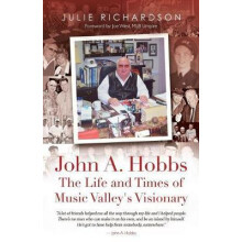 John A. Hobbs The Life and Times of Music Valleys Visionary by Julie R