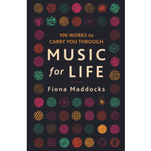 Music for Life by Fiona Classical Music Critic Observer Maddocks Paper