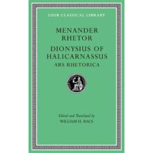Menander Rhetor. Dionysius of Halicarnassus Ars Rhetorica by Dionysius