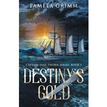 Destinys Gold by Pamela Grimm Paperback Book
