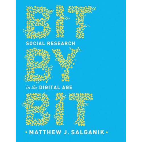 Bit by Bit by Matthew J. Salganik Paperback Book