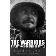 The Warriors by J. Glenn Gray Paperback Book