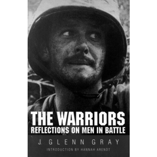 The Warriors by J. Glenn Gray Paperback Book