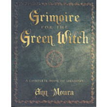 Grimoire for the Green Witch by Ann Moura Paperback Book