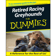Retired Racing Greyhounds For Dummies by Lee Livingood Paperback Book
