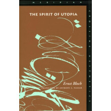 The Spirit of Utopia by Ernst Bloch Paperback Book