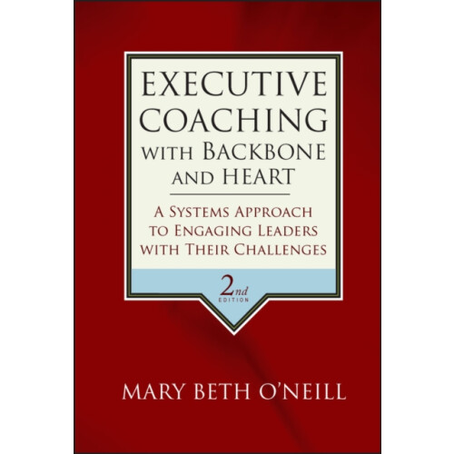 Executive Coaching with Backbone and Heart by Mary Beth A. ONeill Hard