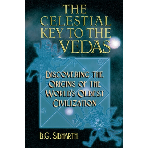 Celestial Key to the Vedas by B.G. Sidharth Paperback Book