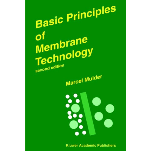 Basic Principles of Membrane Technology by Marcel Mulder Paperback Boo