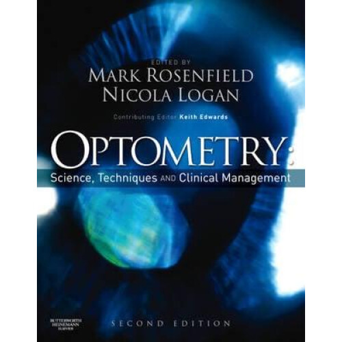 Optometry Science Techniques and Clinical Management by Logan Nicola L