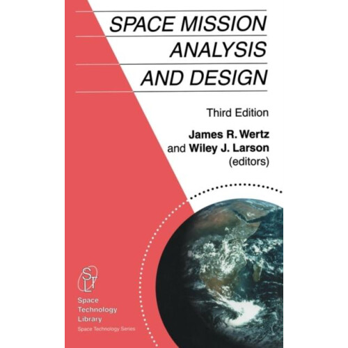 Space Mission Analysis and Design by Wiley J. Larson Hardcover Book