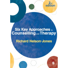 Six Key Approaches to Counselling and Therapy by Richard NelsonJones P
