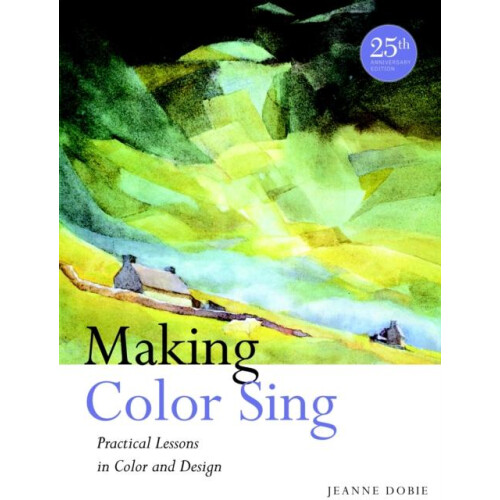 Making Color Sing 25th Anniversary Edition by J Dobie Paperback Book