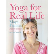 Yoga for Real Life by Maya Fiennes Paperback Book