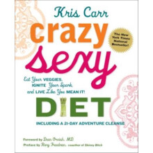 Crazy Sexy Diet by Kris Carr Paperback Book