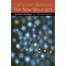 The New Wounded by Catherine Malabou Paperback Book