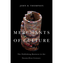 Merchants of Culture by Thompson John B. University of Cambridge and F