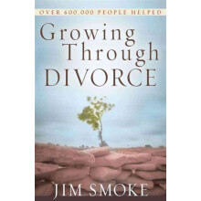 Growing Through Divorce by Jim Smoke Paperback Book