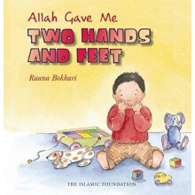 Allah Gave Me Two Hands and Feet Hardcover Book