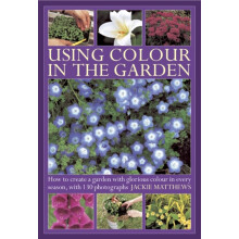 Using Colour in the Gardens by Jackie Matthews Hardcover Book