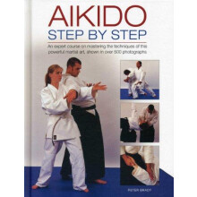 Aikido Step by Step by Brady Peter Hardcover Book