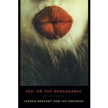 Sex or the Unbearable by Lee Edelman Paperback Book