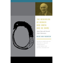 The Beginning of Heaven and Earth Has No Name by Heinz von Foerster Pa
