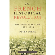 The French Historical Revolution by Burke Peter Emmanuel College Cambr