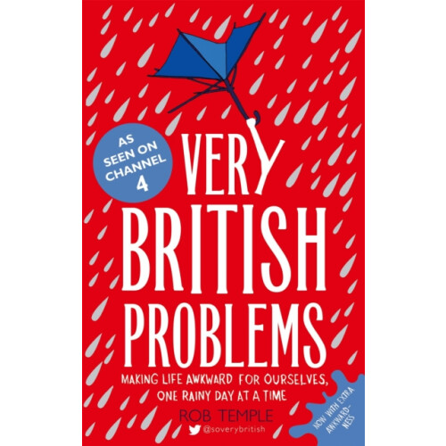 Very British Problems: Making Life Awkward for Ourselves, One Rainy Day at a Time