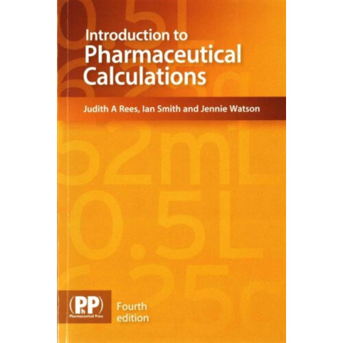 Introduction to Pharmaceutical Calculations by Jennie Watson Paperback