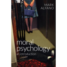 Moral Psychology by Mark Alfano Paperback Book