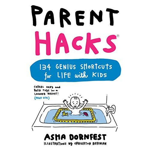 Parent Hacks by Asha Dornfest Paperback Book