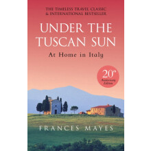Under The Tuscan Sun by Frances Mayes Paperback Book