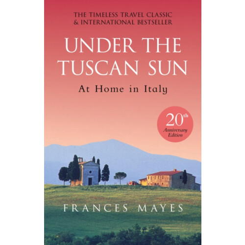Under The Tuscan Sun by Frances Mayes Paperback Book