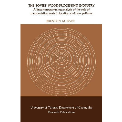 The Soviet WoodProcessing Industry by Brenton Barr Paperback Book