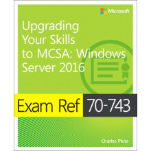 Exam Ref 70743 Upgrading Your Skills to MCSA by Charles Pluta Paperbac