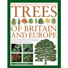 The Illustrated Encyclopedia of Trees of Britain and Europe by Tony Ru