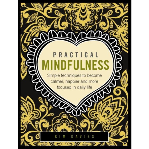 Practical Mindfulness by Davies Kim Hardcover Book