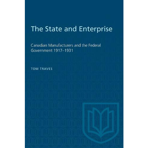 The State and Enterprise by Tom Traves Paperback Book