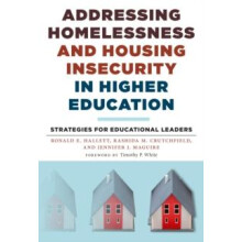 Addressing Homelessness and Housing Insecurity in Higher Education by