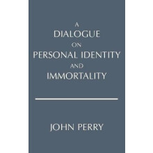 A Dialogue on Personal Identity and Immortality by John Perry Paperbac
