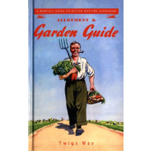 Allotment and Garden Guide by Twigs Way Hardcover Book