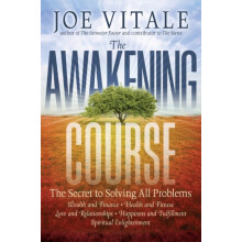 The Awakening Course by Vitale Joe Hypnotic Marketing Inc. Wimberley T