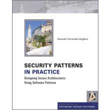 Security Patterns in Practice by FernandezBuglioni Eduardo Florida Atl