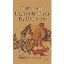 Liberal Imperialism in Europe Hardcover Book