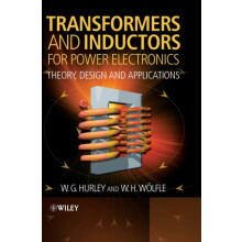 Transformers and Inductors for Power Electronics by Wolfle W.H. Conver